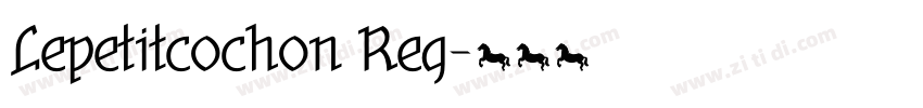 Lepetitcochon Reg字体转换